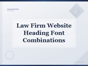 Law Firm Website Heading Font Pairings for a Professional Legal Brand